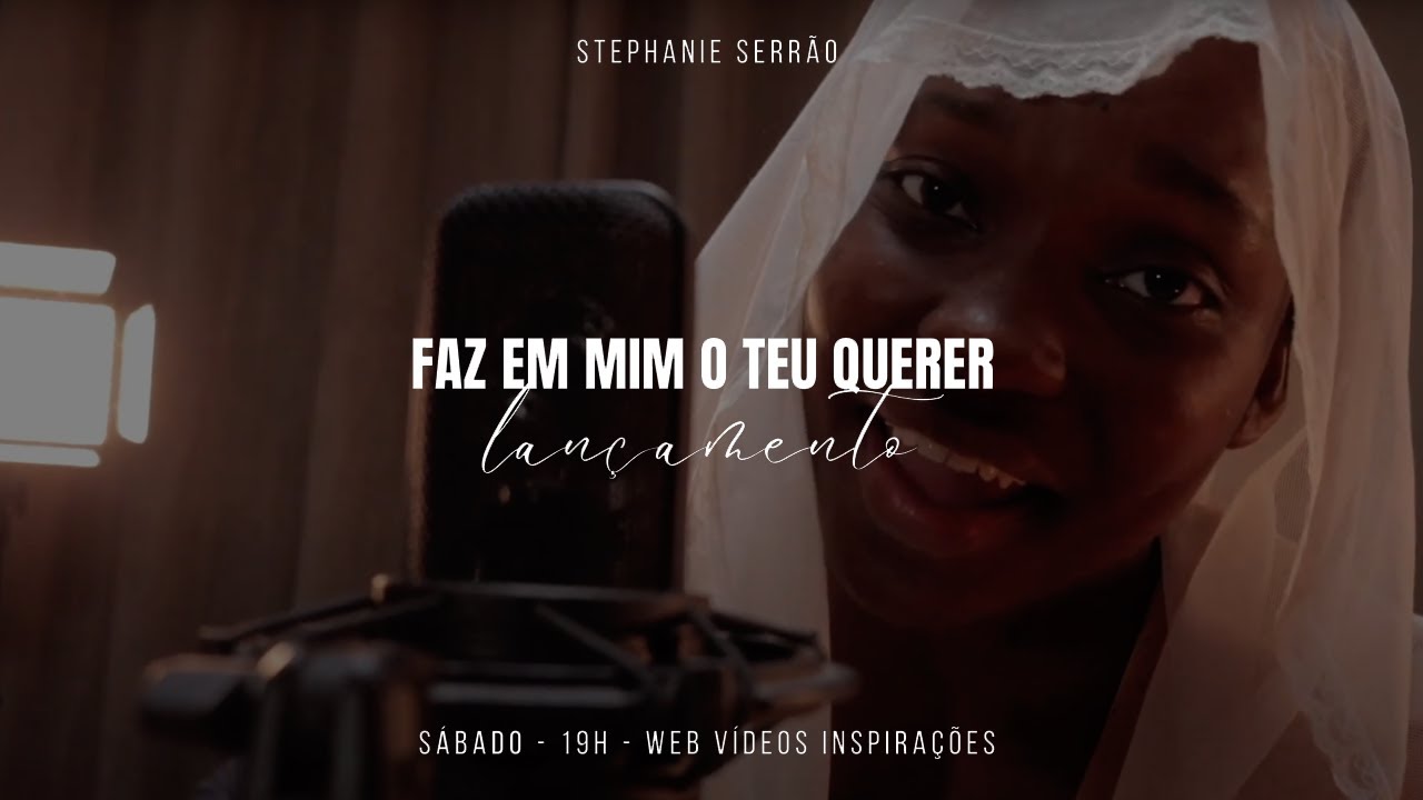 Faz Senhor em mim o Teu querer | Stephanie Serrão | Clipe